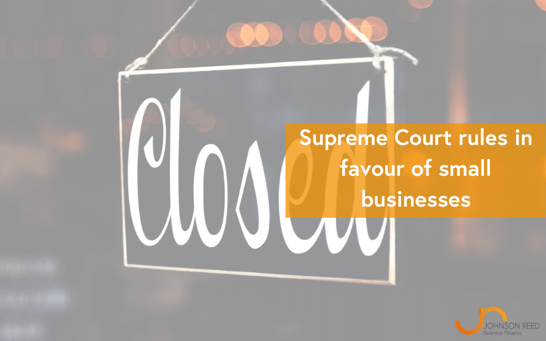 Supreme Court rules in favour of small businesses in FCA business interruption insurance case