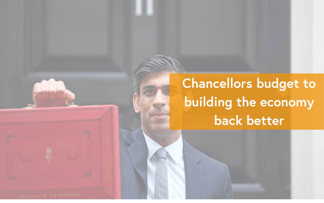 Chancellors budget to building the economy back better