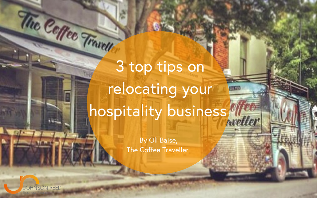 3 top tips on relocating your hospitality business