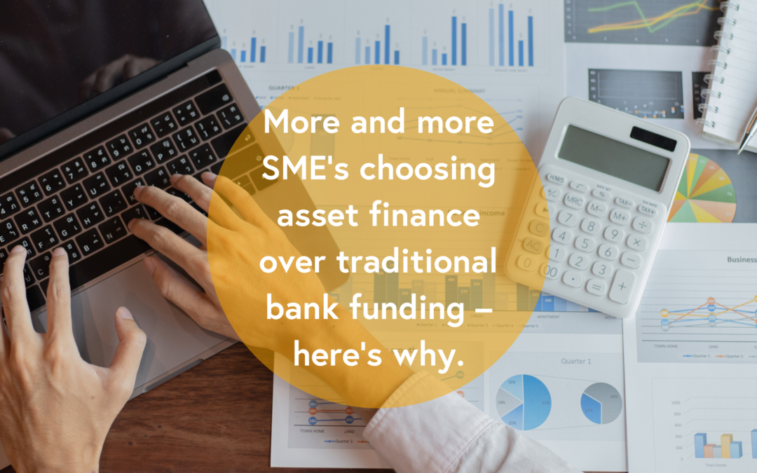 More and more SME’s choosing asset finance – here’s why.